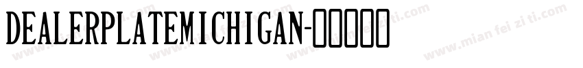DealerplateMichigan字体转换