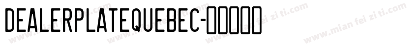 DealerplateQuebec字体转换