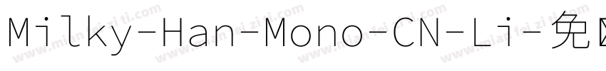 Milky-Han-Mono-CN-Li字体转换