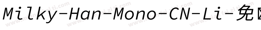 Milky-Han-Mono-CN-Li字体转换