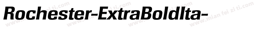 Rochester-ExtraBoldIta字体转换