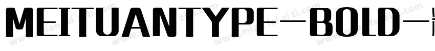 MEITUANTYPE-BOLD-粗体字体转换
