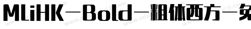 MLiHK-Bold-粗体西方字体转换