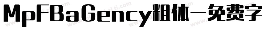 MpFBaGency粗体字体转换