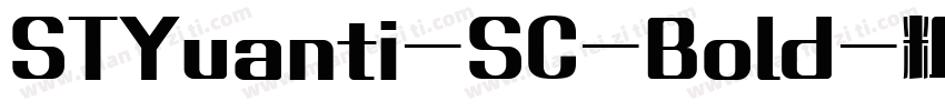STYuanti-SC-Bold-粗体字体转换