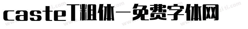casteT粗体字体转换