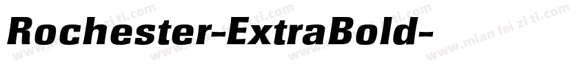Rochester-ExtraBold字体转换
