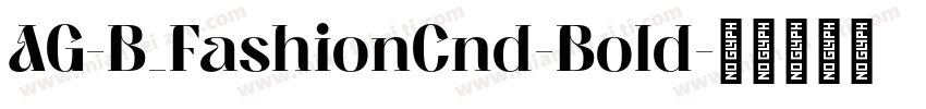 AG-B_FashionCnd-Bold字体转换