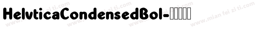 HelvticaCondensedBol字体转换