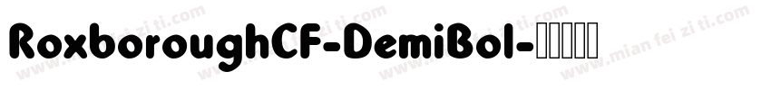 RoxboroughCF-DemiBol字体转换