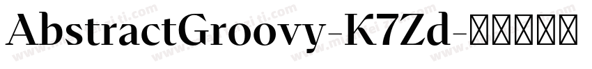 AbstractGroovy-K7Zd字体转换