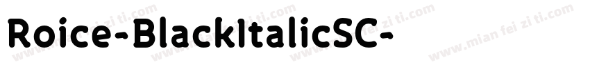 Roice-BlackItalicSC字体转换