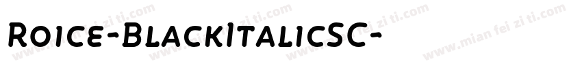 Roice-BlackItalicSC字体转换