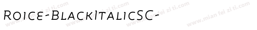 Roice-BlackItalicSC字体转换