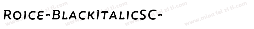 Roice-BlackItalicSC字体转换