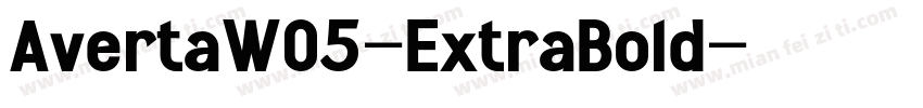 AvertaW05-ExtraBold字体转换