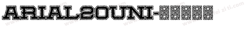 Arial20Uni字体转换