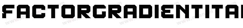 FactorGradientItalic-qzgx字体转换