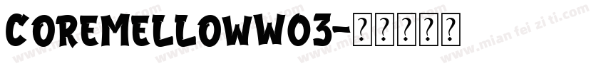 CoreMellowW03字体转换