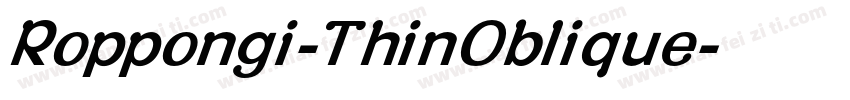 Roppongi-ThinOblique字体转换