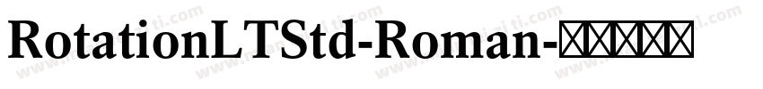 RotationLTStd-Roman字体转换