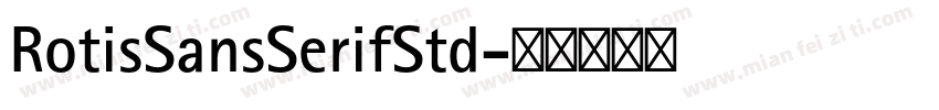 RotisSansSerifStd字体转换