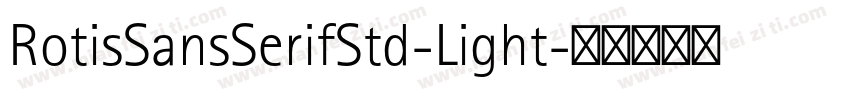 RotisSansSerifStd-Light字体转换