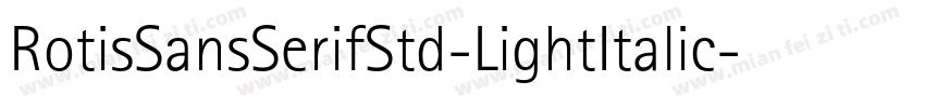 RotisSansSerifStd-LightItalic字体转换