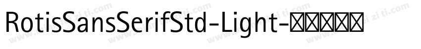 RotisSansSerifStd-Light字体转换