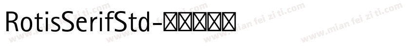 RotisSerifStd字体转换