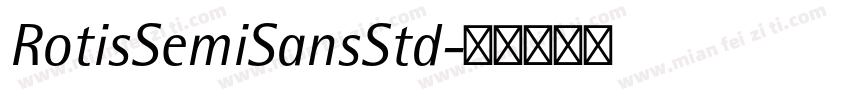 RotisSemiSansStd字体转换