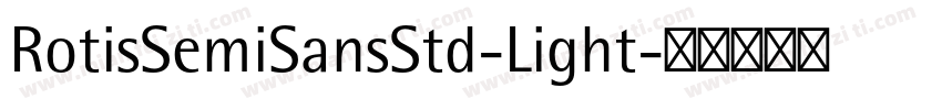 RotisSemiSansStd-Light字体转换