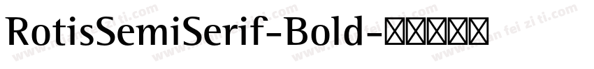 RotisSemiSerif-Bold字体转换