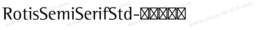 RotisSemiSerifStd字体转换