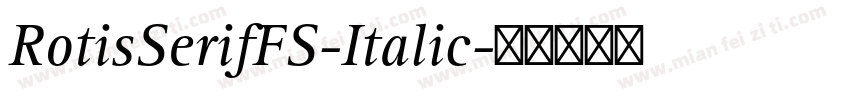 RotisSerifFS-Italic字体转换