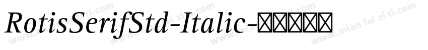 RotisSerifStd-Italic字体转换