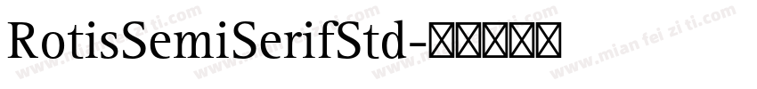 RotisSemiSerifStd字体转换