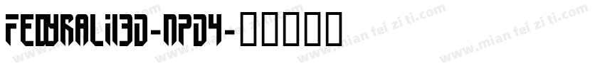 FedyralIi3D-nPD4字体转换