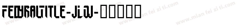 FedyralTitle-JLOj字体转换