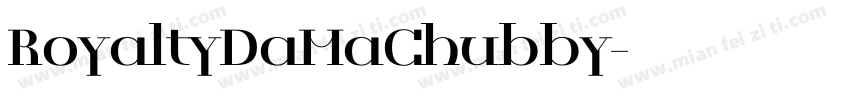 RoyaltyDaMaChubby字体转换