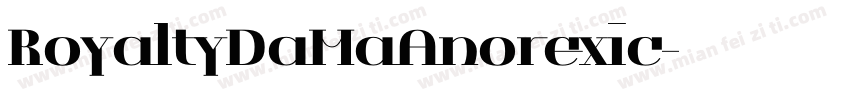 RoyaltyDaMaAnorexic字体转换