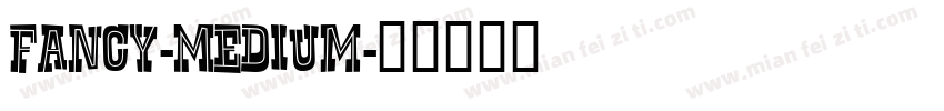Fancy-Medium字体转换