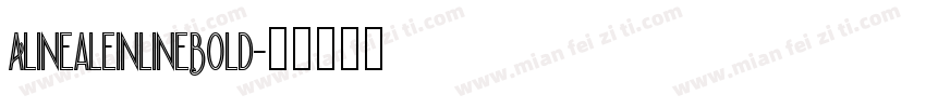 AlinealeInlineBold字体转换