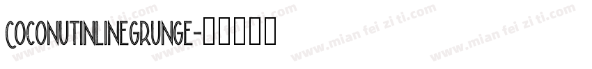 CoconutInlineGrunge字体转换