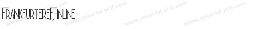 FrankfurterEF-Inline字体转换