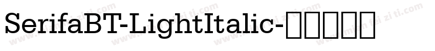 SerifaBT-LightItalic字体转换
