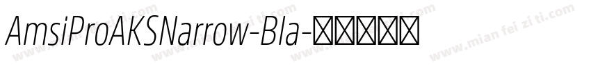 AmsiProAKSNarrow-Bla字体转换