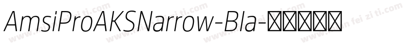 AmsiProAKSNarrow-Bla字体转换