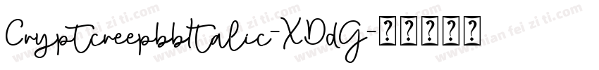 CryptcreepbbItalic-XDdG字体转换