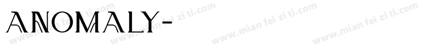 anomaly字体转换